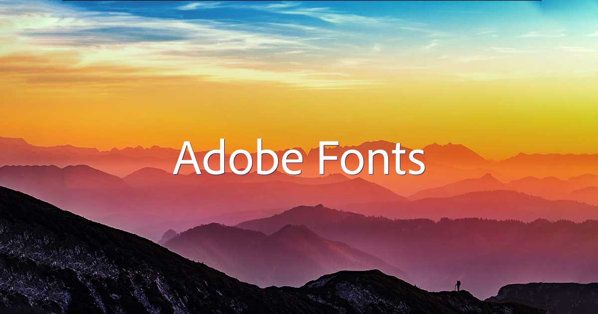 無料で使えるAdobe Fontsは使わなきゃ損！Webフォントも利用可能