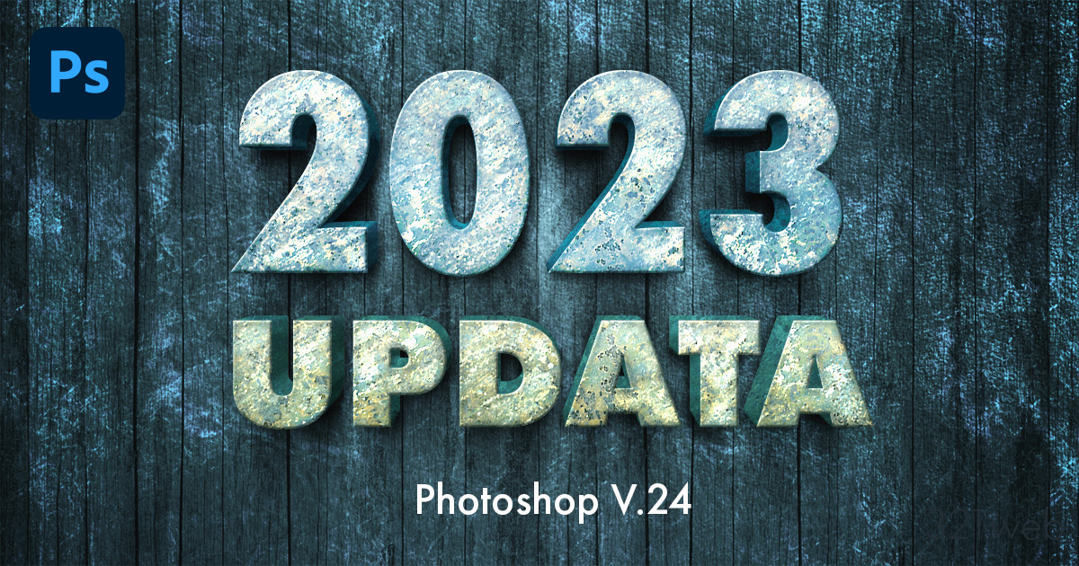 Photoshop 2023 (V.24) アップデート 新機能や強化された機能は？